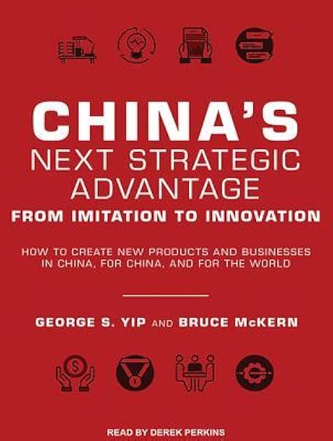 China's Next Strategic Advantage: From Imitation to Innovation