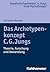 Das Archetypenkonzept C. G. Jungs: Theorie, Forschung Und Anwendung (Konzepte Der Analytischen Psychologie C. G. Jungs in Der Psychotherapeutischen Praxis) (German Edition)
