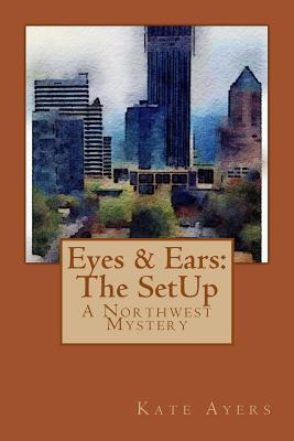 Eyes & Ears: The SetUp