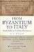 From Byzantium to Italy: Greek Studies in the Italian Renaissance