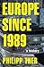 Europe since 1989: A History