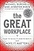 The Great Workplace: How to Build It, How to Keep It, and Why It Matters