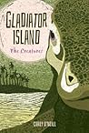 The Creatures (Gladiator Island #3) The Creatures (Gladiator Island #3)