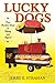 Lucky Dogs by Jerry E. Strahan