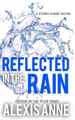 Reflected in the Rain (The Storm Inside, #2)