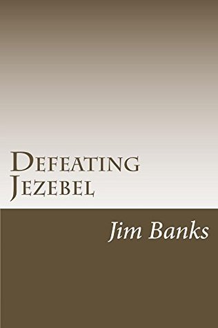 Defeating Jezebel (Kindle Edition)