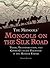 Mongols on the Silk Road: Trade, Transportation, and Cross-cultural Exchange in the Mongol Empire (The Mongols)