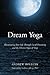 Dream Yoga: Illuminating Yo...