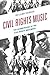 Civil Rights Music: The Sou...