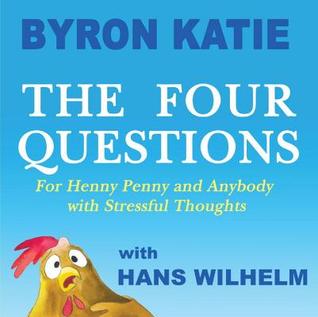 The Four Questions: For Henny Penny and Anybody with Stressful Thoughts (Hardcover)