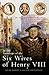 In the Footsteps of the Six Wives of Henry VIII by Sarah     Morris