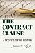 The Contract Clause by James W. Ely Jr.