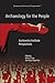 Archaeology for the People: Joukowsky Institute Perspectives (Joukowsky Institute Publication)