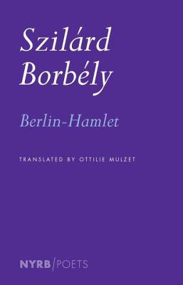 Berlin-Hamlet (NYRB Poets)
