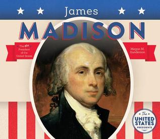 James Madison (United States Presidents (Bbb))