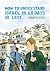 How to Understand Israel in 60 Days or Less