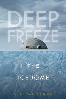 The Icedome (Deep Freeze #3)