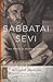 Sabbatai Ṣevi: The Mystical Messiah, 1626-1676