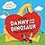 Danny and the Dinosaur: First Valentine's Day: Incudes Valentines Cards, a Poster, and Stickers!: A Valentine's Day Book for Kids