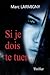 Si je dois te tuer ... (French Edition)