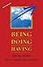 BEING DOING HAVING by Michel Domit