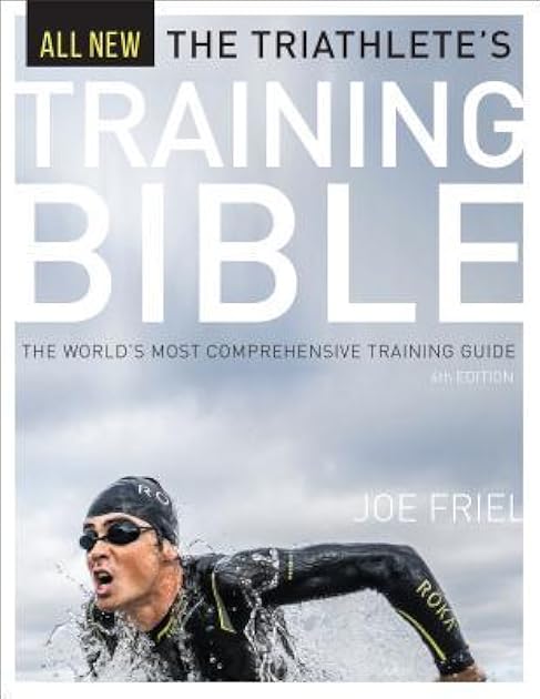 The Triathlete's Training Bible: The World's Most Comprehensive Training Guide