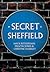 Secret Sheffield by Ian D. Rotherham