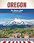 Oregon: The Beaver State (United States of America)