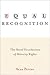 Equal Recognition: The Moral Foundations of Minority Rights