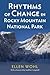 Rhythms of Change in Rocky Mountain National Park by Ellen Wohl