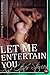 Let Me Entertain You and Ot...
