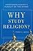 Why Study Religion? by Terry C. Muck