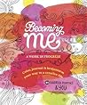 Becoming Me: A Wo...