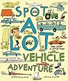 Spot A Lot Vehicle Adventure by Parragon Books