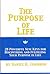 The Purpose of Life by Daniel R. Condron