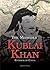 Kublai Khan: Emperor of China (The Mongols)