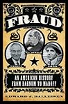 Fraud: An American History from Barnum to Madoff