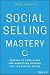 Social Selling Mastery: Sca...