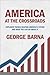 America at the Crossroads by George Barna