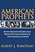 American Prophets: Seven Religious Radicals and Their Struggle for Social and Political Justice