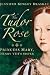 The Tudor Rose: Princess Mary, Henry VIII's Sister