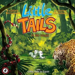 Little Tails in the Jungle (Little Tails Wildlife Adventures, 2)