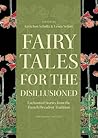 Fairy Tales for the Disillusioned by Gretchen Schultz