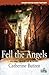 Fell the Angels by Catherine Butzen