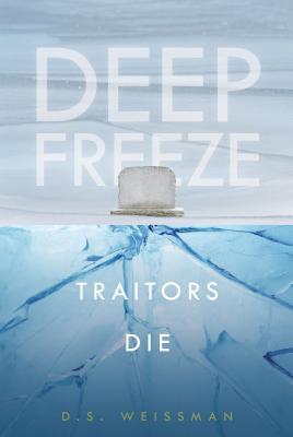 Traitors Die (Deep Freeze #5)