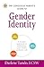 The Conscious Parent's Guide to Gender Identity: A Mindful Approach to Embracing Your Child's Authentic Self (Conscious Parenting Relationship Series)
