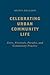 Celebrating Urban Community...