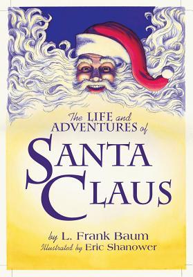 The Life & Adventures of Santa Claus