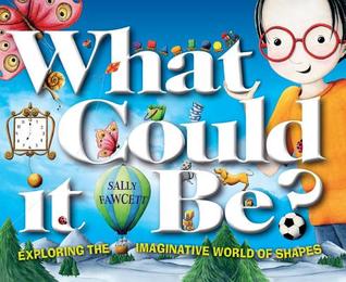 What Could It Be?: Exploring the Imaginative World of Shapes (Hardcover)