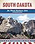 South Dakota: The Mount Rushmore State (The United States of America)
